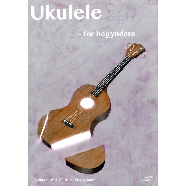 Ukulele - for begyndere af Tobias Elof og Camilla Overgaard
